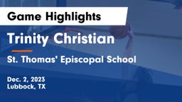 Trinity Christian  vs St. Thomas' Episcopal School Game Highlights - Dec. 2, 2023