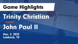 Trinity Christian  vs John Paul II  Game Highlights - Dec. 2, 2023