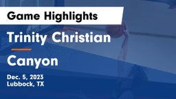 Trinity Christian  vs Canyon  Game Highlights - Dec. 5, 2023