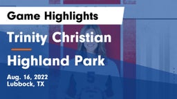 Trinity Christian  vs Highland Park  Game Highlights - Aug. 16, 2022