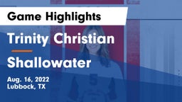 Trinity Christian  vs Shallowater  Game Highlights - Aug. 16, 2022