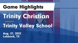 Trinity Christian  vs Trinity Valley School Game Highlights - Aug. 27, 2022