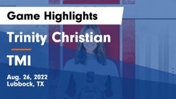 Trinity Christian  vs TMI Game Highlights - Aug. 26, 2022