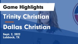Trinity Christian  vs Dallas Christian  Game Highlights - Sept. 2, 2022