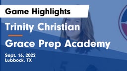 Trinity Christian  vs Grace Prep Academy Game Highlights - Sept. 16, 2022