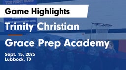 Trinity Christian  vs Grace Prep Academy Game Highlights - Sept. 15, 2023