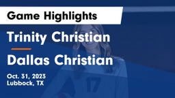 Trinity Christian  vs Dallas Christian  Game Highlights - Oct. 31, 2023