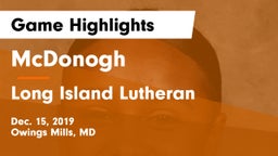 McDonogh  vs Long Island Lutheran  Game Highlights - Dec. 15, 2019