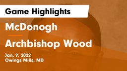 McDonogh  vs Archbishop Wood  Game Highlights - Jan. 9, 2022