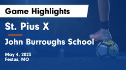St. Pius X  vs John Burroughs School Game Highlights - May 4, 2023