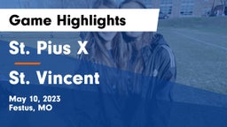 St. Pius X  vs St. Vincent  Game Highlights - May 10, 2023