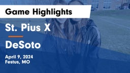 St. Pius X  vs DeSoto  Game Highlights - April 9, 2024