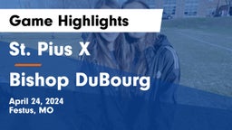 St. Pius X  vs Bishop DuBourg  Game Highlights - April 24, 2024