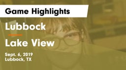 Lubbock  vs Lake View  Game Highlights - Sept. 6, 2019