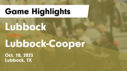 Lubbock  vs Lubbock-Cooper  Game Highlights - Oct. 10, 2023