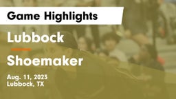 Lubbock  vs Shoemaker  Game Highlights - Aug. 11, 2023