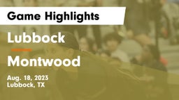 Lubbock  vs Montwood  Game Highlights - Aug. 18, 2023