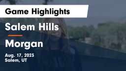 Salem Hills  vs Morgan  Game Highlights - Aug. 17, 2023