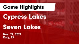 Cypress Lakes  vs Seven Lakes  Game Highlights - Nov. 27, 2021