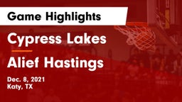 Cypress Lakes  vs Alief Hastings  Game Highlights - Dec. 8, 2021