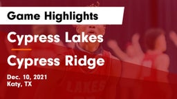 Cypress Lakes  vs Cypress Ridge  Game Highlights - Dec. 10, 2021