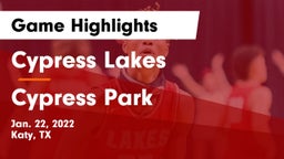 Cypress Lakes  vs Cypress Park   Game Highlights - Jan. 22, 2022