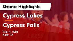 Cypress Lakes  vs Cypress Falls  Game Highlights - Feb. 1, 2022