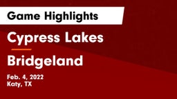 Cypress Lakes  vs Bridgeland  Game Highlights - Feb. 4, 2022