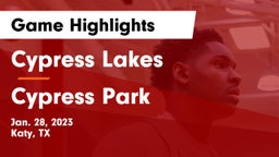 Cypress Lakes  vs Cypress Park   Game Highlights - Jan. 28, 2023