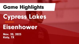 Cypress Lakes  vs Eisenhower  Game Highlights - Nov. 20, 2023