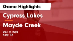 Cypress Lakes  vs Mayde Creek  Game Highlights - Dec. 2, 2023
