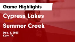 Cypress Lakes  vs Summer Creek  Game Highlights - Dec. 8, 2023
