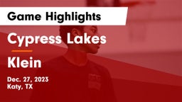 Cypress Lakes  vs Klein Game Highlights - Dec. 27, 2023