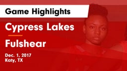 Cypress Lakes  vs Fulshear  Game Highlights - Dec. 1, 2017