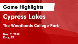 Cypress Lakes  vs The Woodlands College Park  Game Highlights - Nov. 2, 2018