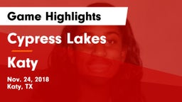 Cypress Lakes  vs Katy Game Highlights - Nov. 24, 2018