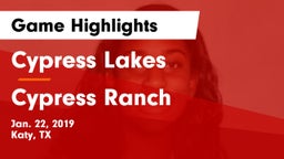 Cypress Lakes  vs Cypress Ranch  Game Highlights - Jan. 22, 2019