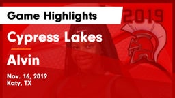 Cypress Lakes  vs Alvin  Game Highlights - Nov. 16, 2019
