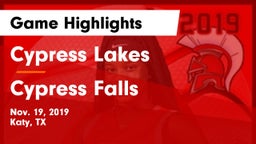 Cypress Lakes  vs Cypress Falls  Game Highlights - Nov. 19, 2019