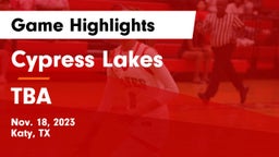 Cypress Lakes  vs TBA Game Highlights - Nov. 18, 2023