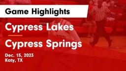 Cypress Lakes  vs Cypress Springs Game Highlights - Dec. 15, 2023