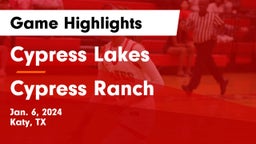 Cypress Lakes  vs Cypress Ranch  Game Highlights - Jan. 6, 2024