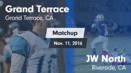 Matchup: Grand Terrace High vs. JW North  2016