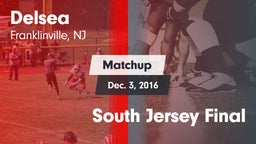 Matchup: Delsea  vs. South Jersey Final 2016