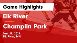 Elk River  vs Champlin Park  Game Highlights - Jan. 19, 2021