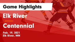 Elk River  vs Centennial  Game Highlights - Feb. 19, 2021