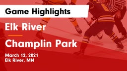 Elk River  vs Champlin Park  Game Highlights - March 12, 2021