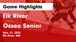 Elk River  vs Osseo Senior  Game Highlights - Nov. 21, 2023