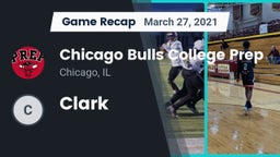 Recap: Chicago Bulls College Prep vs. Clark 2021
