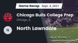 Recap: Chicago Bulls College Prep vs. North Lawndale 2021